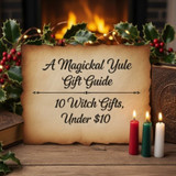  10 Witch Gifts Under $10 : A Magickal Yule Gift Guide