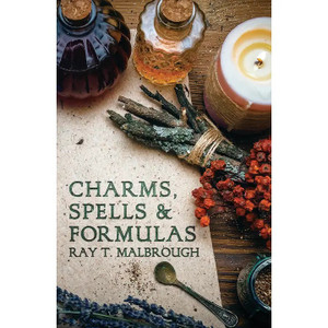 Charms, Spells, and Formulas | Ray T. Malbrough (Paperback Book)