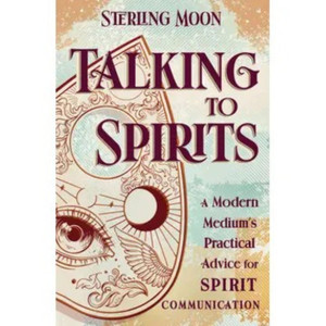 Talking To Spirits by Sterling Moon | Paperback Book