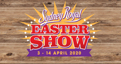 Sydney Easter Show 3rd April - 14th April 2020