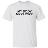 My Body My Choice Unisex T-Shirt