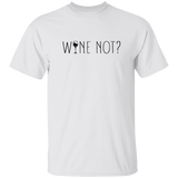 Wine Not Unisex T-Shirt