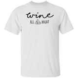 Wine All Night Unisex T-Shirt