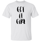 Get It Girl Unisex T-Shirt