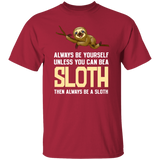Always Be A Sloth Unisex T-Shirt