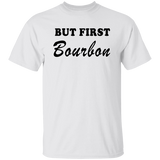 But First Bourbon Unisex T-Shirt