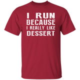 I Run Because I Like Dessert Merger Unisex T-Shirt