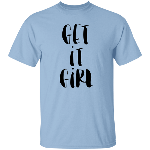 Get It Girl Unisex T-Shirt