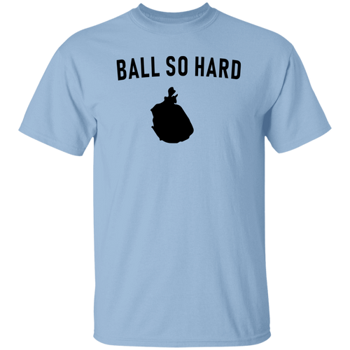 Ball so Hard Unisex T-Shirt