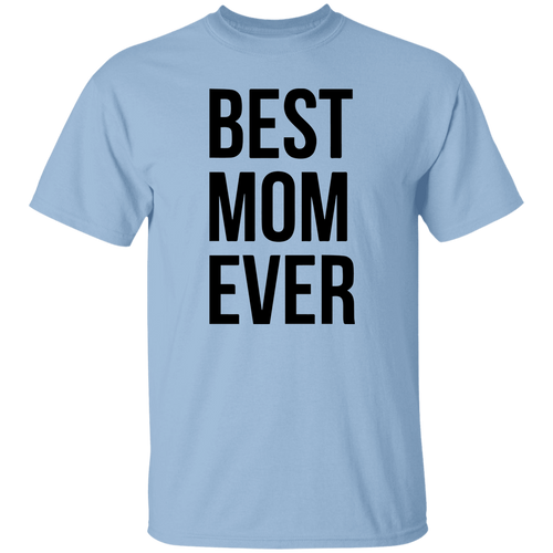 Best Mom Ever Unisex T-Shirt