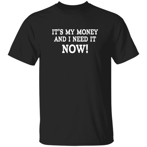 It's My Money And I Need It Now Merger Unisex T-Shirt