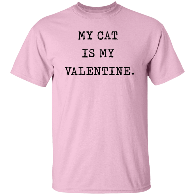 My Cat Is My Valentine Unisex T-Shirt