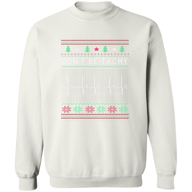 Don't Be Tachy Ugly Christmas Sweater