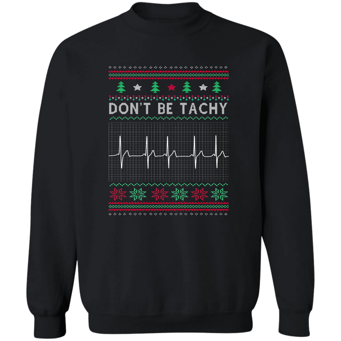 Don't Be Tachy Ugly Christmas Sweater