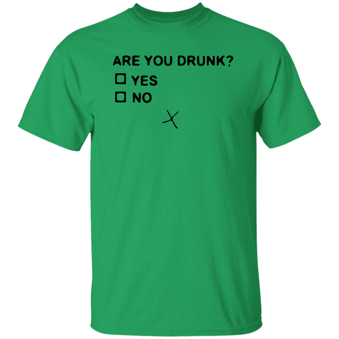 ARE YOU DRUNK FUNNY DRINKING Unisex T-Shirt