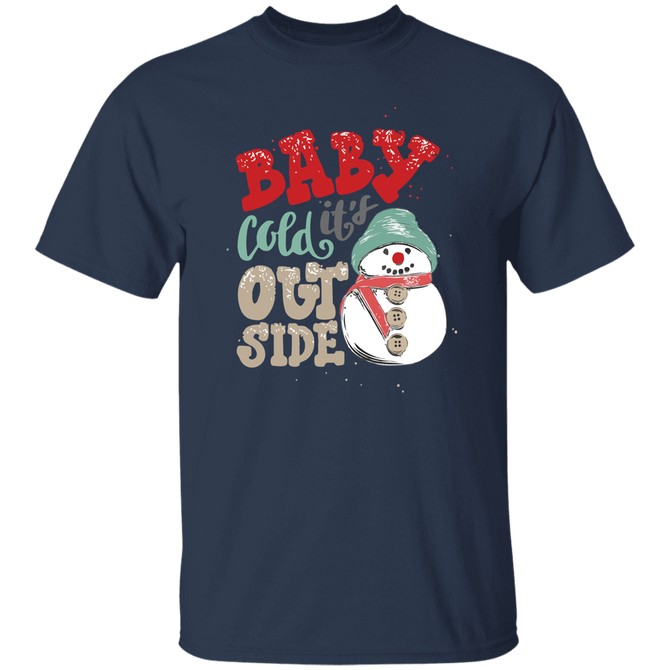Baby it’s cold outside Unisex T-Shirt