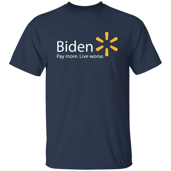 BIDEN - PAY MORE. LIVE WORSE Unisex T-Shirt