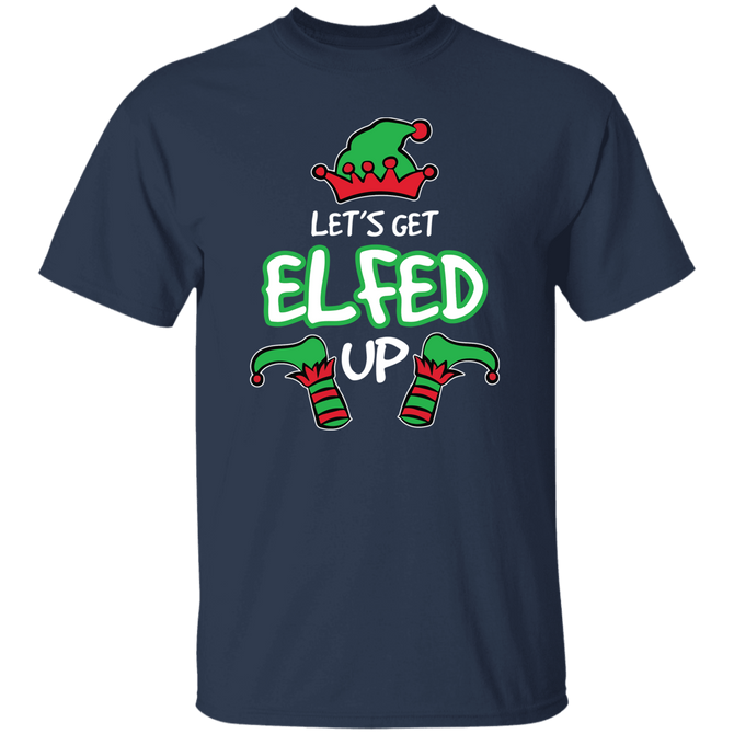 Get Elfed up Unisex T-Shirt