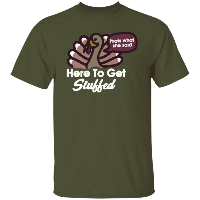 Here To Get Stuffed Unisex T-Shirt