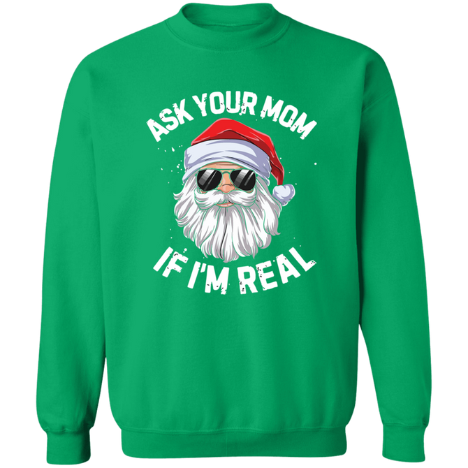 Ask your mom if i’m real Ugly Christmas Sweater
