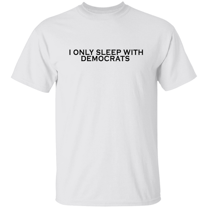 I Don_t Sleep With Democrats Unisex T-Shirt
