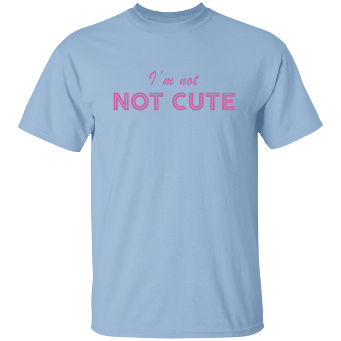 I_m Not Cute Unisex T-Shirt
