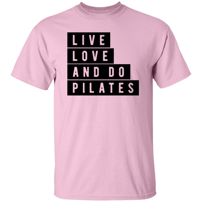 Live Love And Do Pilates Unisex T-Shirt