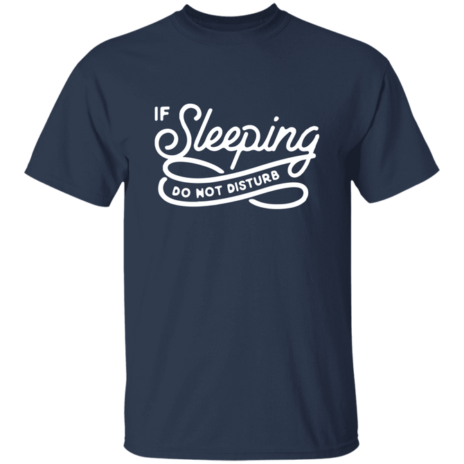 If Sleeping Do Not Disturb Funny Unisex T-Shirt