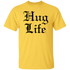 Hug Life Unisex T-Shirt