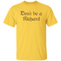 DON_T BE A RICHARD Unisex T-Shirt