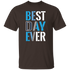 Best Day Ever Unisex T-Shirt