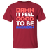 Feels Good To Be American Unisex T-Shirt