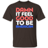 Feels Good To Be American Unisex T-Shirt