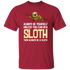 Always Be A Sloth Unisex T-Shirt