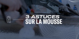 3 Astuces sur la Mousse
