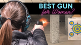 The Best Gun for Women