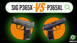 P365X vs. XL: A Breakdown 