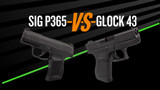 Battle of the Subcompacts: SIG P365 vs. Glock 43 