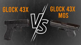 Glock 43x vs. 43x MOS