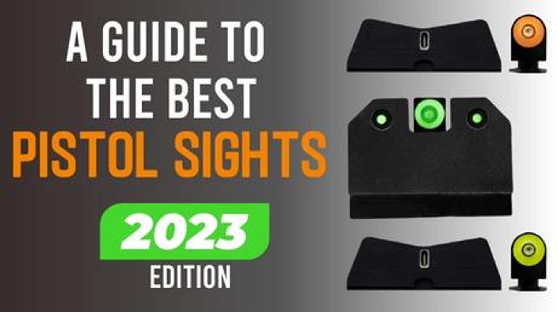 A Guide to The Best Pistol Sights in 2023 XS Sights
