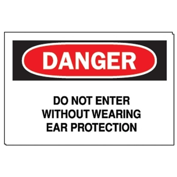 Ear Protection Signs, Danger/Do Not Enter W/out Ear Protection, White/Red/Black (1 EA)