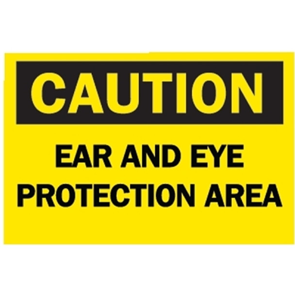 Protective Wear Signs, Caution, Ear And Eye Protection Area, Yellow/Black (1 EA)
