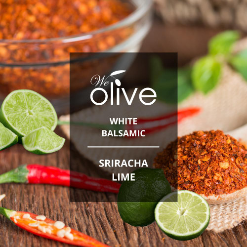 Siracha lime white balsamic vinegar