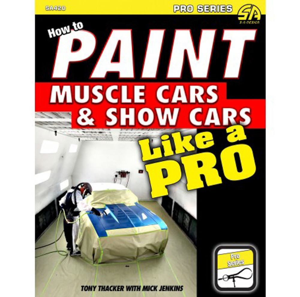 S-A Books How To Paint Muscle Cars & Show Cars Like A Pro Sa420