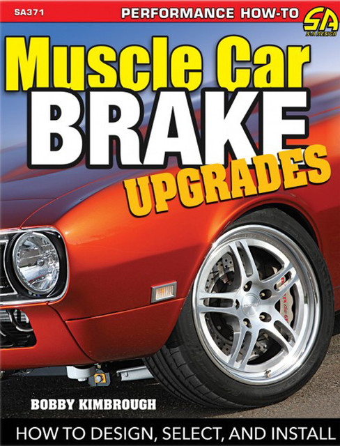 S-a Books Muscle Car Brake Upgrade s: How to Design  Select SABSA371