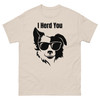 Men’s I Herd You – Border Collie T–Shirt (Lt)