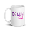 Dog Mum Club – Mug for Daily Dog Routines