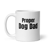 Proper Dog Dad – Mug for Everyday Loyalty