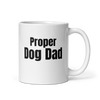 Proper Dog Dad – Mug for Everyday Loyalty