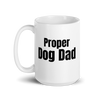 Proper Dog Dad – Mug for Everyday Loyalty